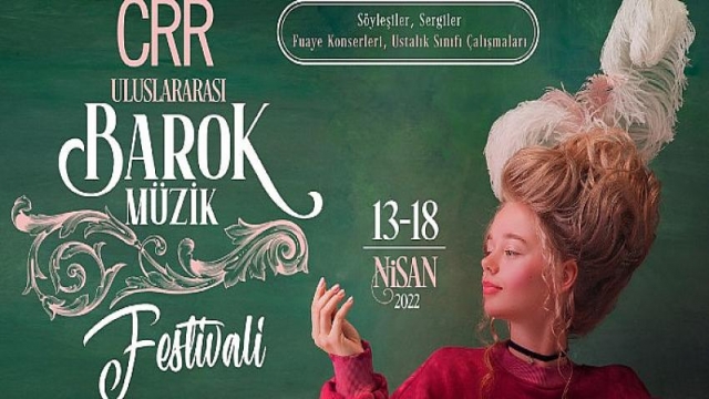CRR Uluslararası Barok Müzik Festivali Başlıyor…