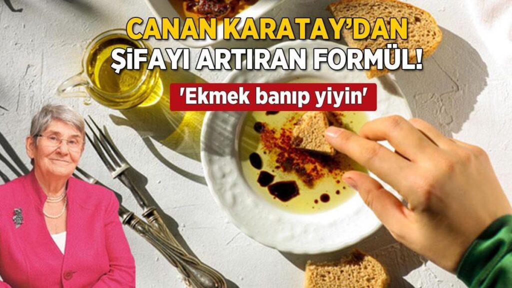 Canan Karatay’dan zeytinyağının yararını 5 kat artıran formül! ‘Ekmek banıp yiyin’