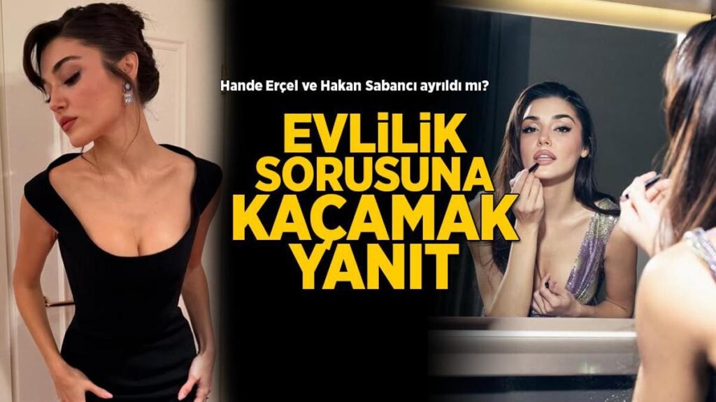 Hande Erçel ve Hakan Sabancı ayrıldı mı? Evlilik sorusuna kaçamak cevap