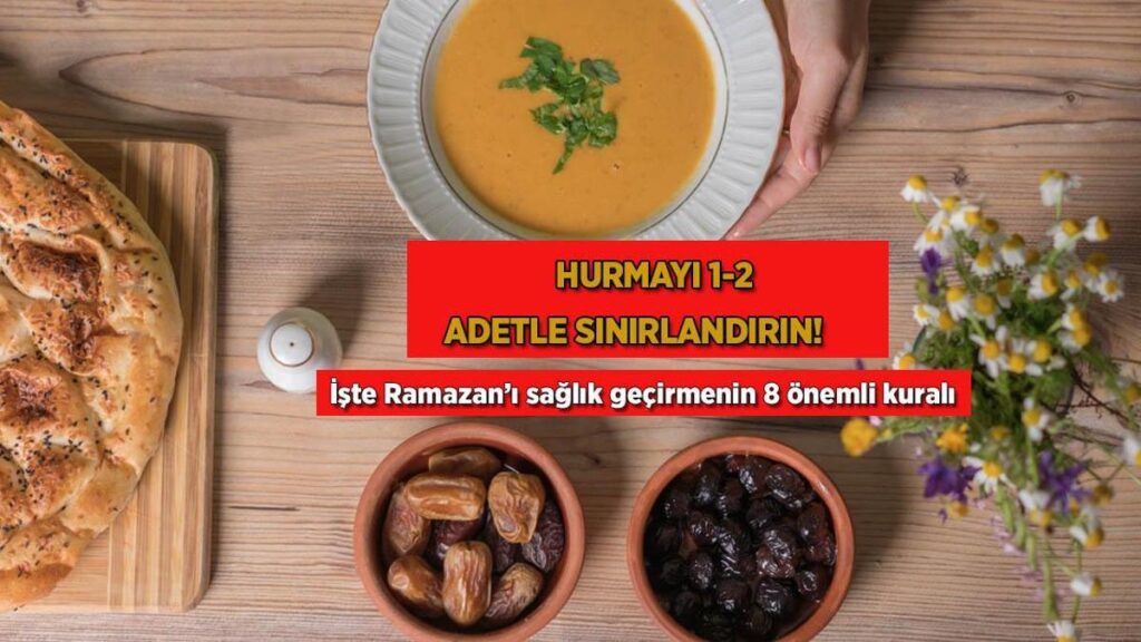 Hurmayı 1-2 adetle sınırlandırın! İşte Ramazan’ı sıhhat geçirmenin 8 değerli kuralı