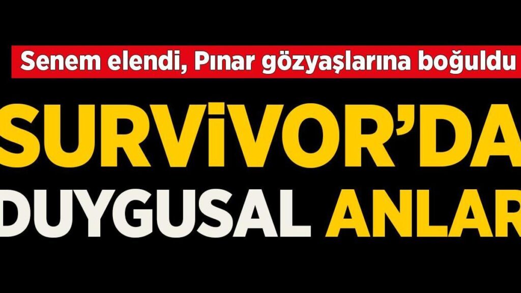 Survivor’da Senem Genç elendi, Pınar Latife gözyaşlarına boğuldu