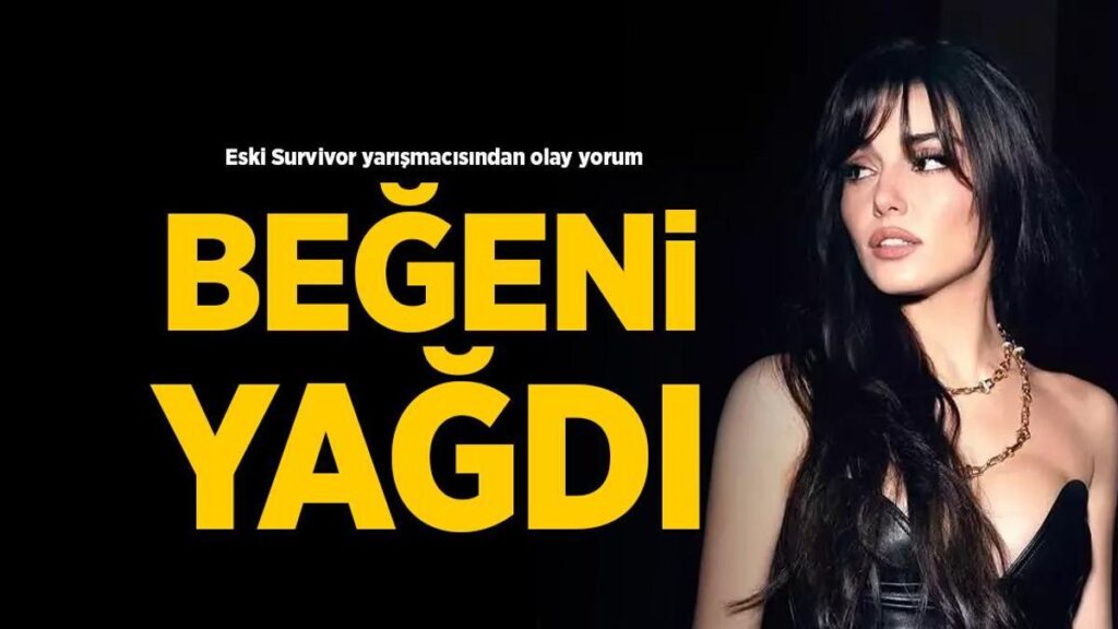 Hande Erçel paylaştı! Eski Survivor yarışmacısından olay yorum