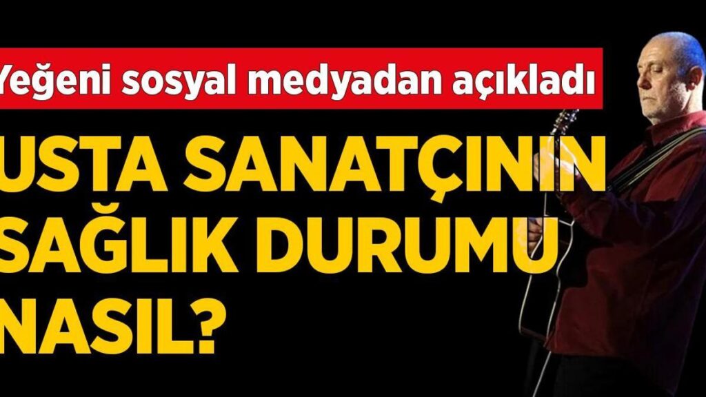 İlhan Şeşen’in son sıhhat durumu nasıl? Yeğeni Burhan Şeşen açıkladı