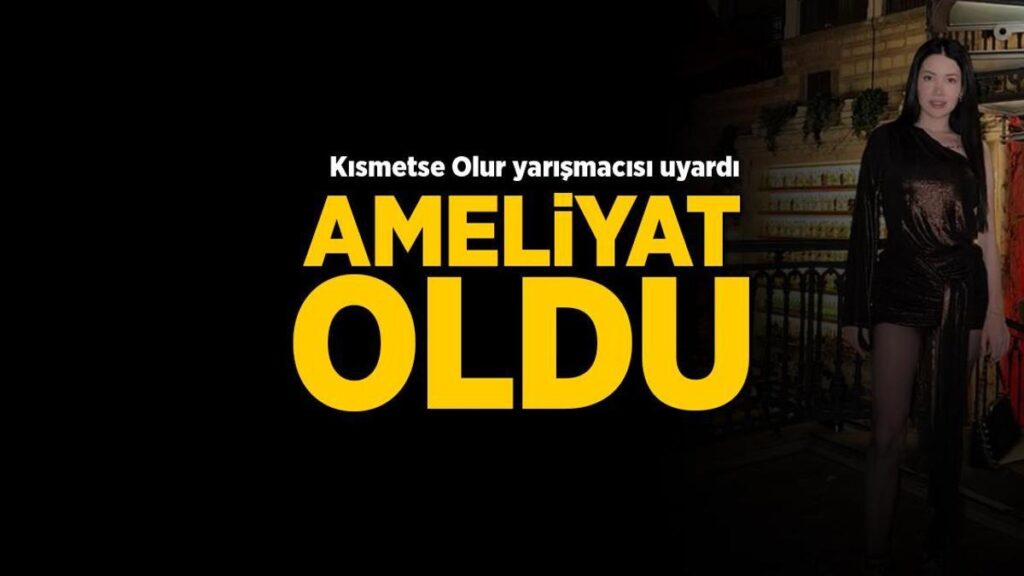 Kısmetse Olur yarışmacısı Cansel Ayanoğlu’ndan korkutan paylaşım! Sıhhat durumunu açıkladı
