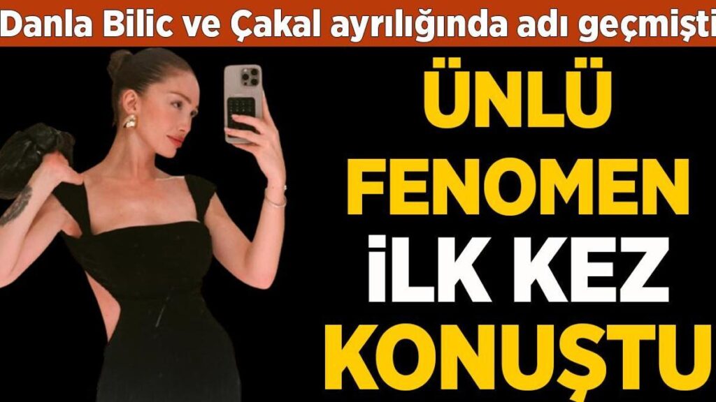 Danla Bilic ve Çakal ayrılığında ismi geçmişti! Ünlü fenomen birinci kere konuştu