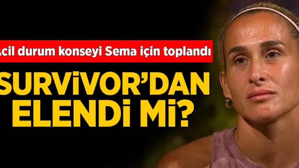 Survivor’da acil durum kurulu toplandı! Sema Aydemir diskalifiye mi oldu?