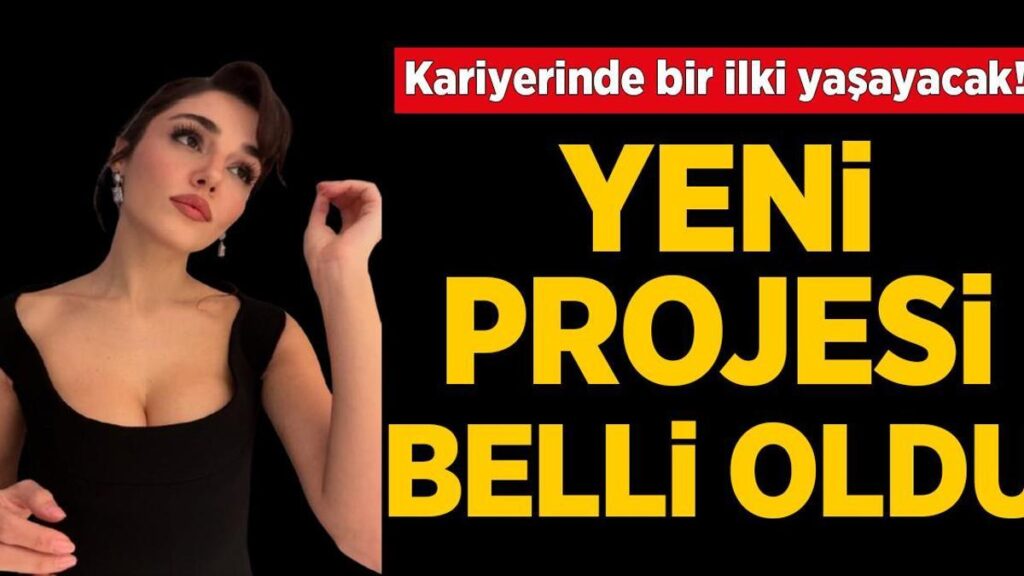 Mesleğinde bir birincisi yaşayacak! Hande Erçel’in yeni projesinin ismi belirli oldu