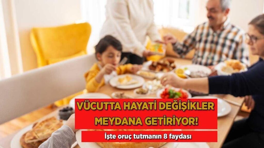 Bedende hayati değişikler meydana getiriyor! İşte oruç tutmanın 8 yararı