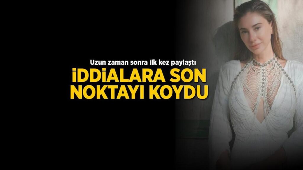 Şeyma Subaşı uzun vakit sonra birinci kere paylaştı! Argümanlara son noktayı koydu