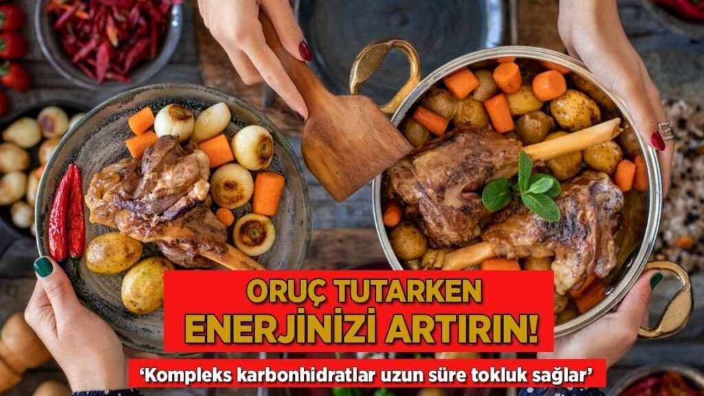 Oruç tutarken gücünüzü artırın! ‘Kompleks karbonhidratlar uzun müddet tokluk sağlar’