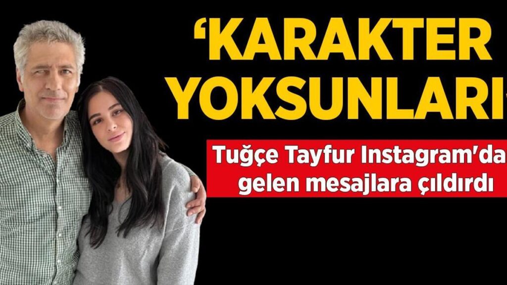 Tuğçe Tayfur Instagram’dan gelen iletilere çıldırdı! ‘Karakter yoksunları’